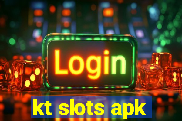 kt slots apk